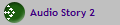 Audio Story 2
